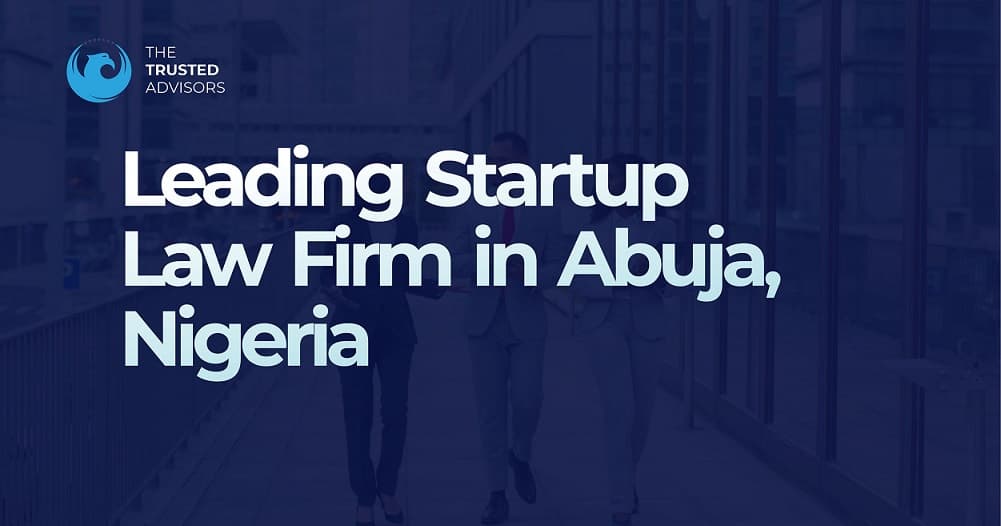 Leading Startup Law Firm in Abuja, Nigeria (2024)