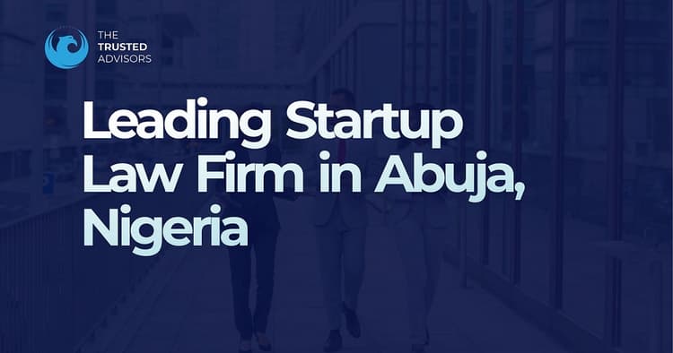 Leading Startup Law Firm in Abuja, Nigeria (2024)