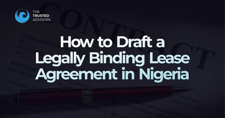 How to Draft a Legally Binding Lease Agreement in Nigeria