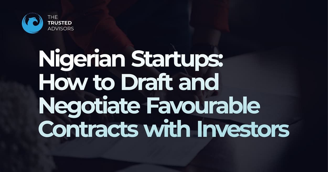 Nigerian Startups: How to Draft and Negotiate Favourable Contracts with Investors