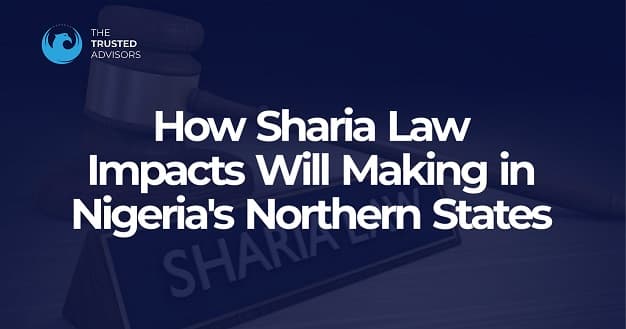 How Sharia Law Impacts Will Making in Northern Nigeria
